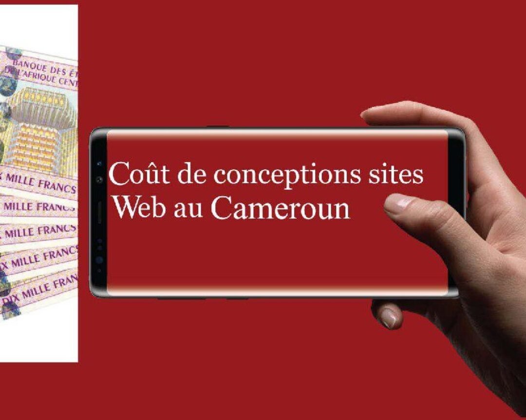 Quel est le prix de la création d’un site web au Cameroun en 2021?