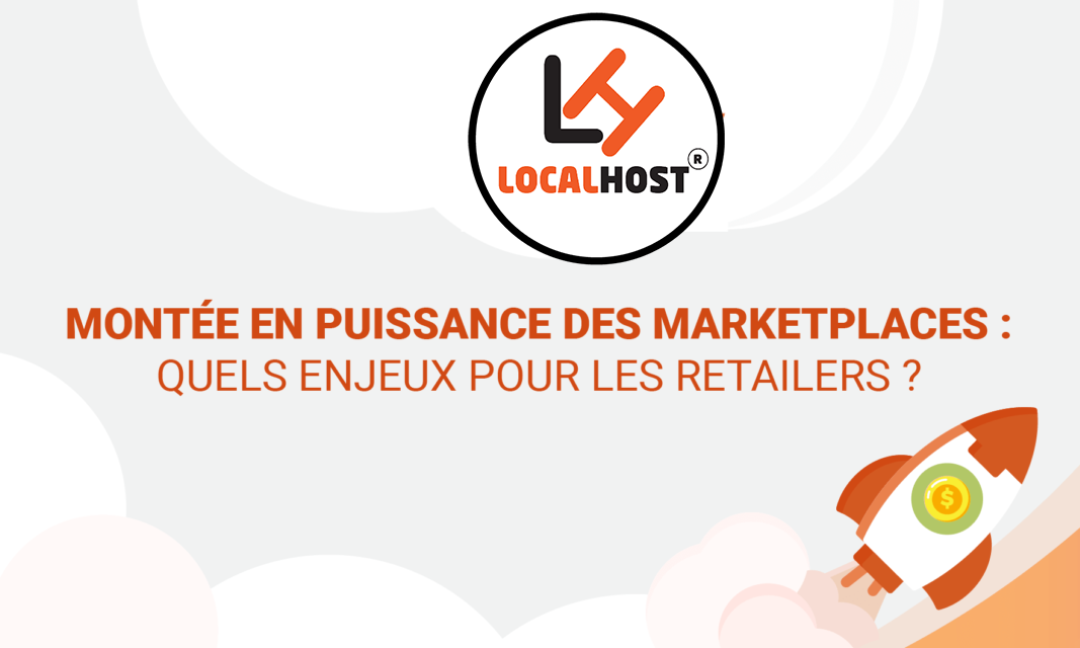 La montée en puissance des Marketplaces – les enjeux pour les commerçants et retailers