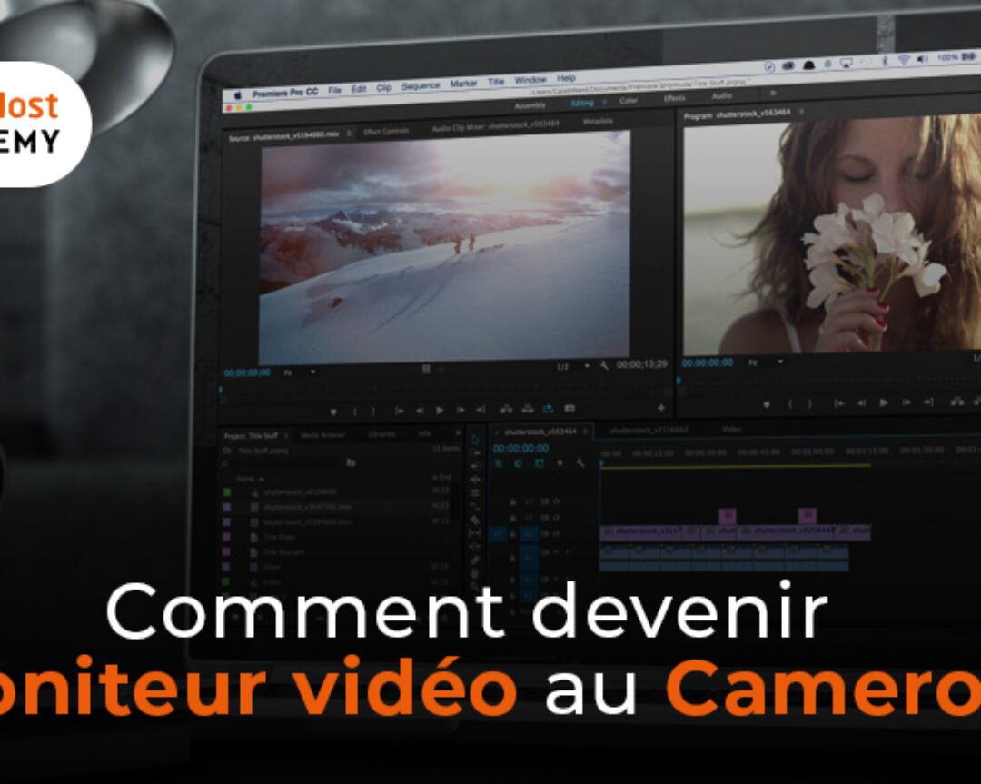 Comment devenir monteur vidéo au Cameroun ?