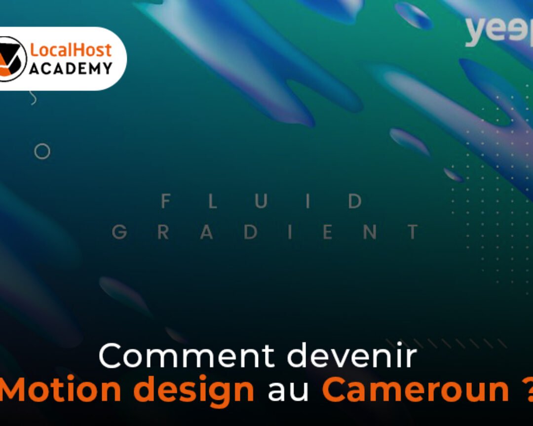 Comment devenir motion designer au Cameroun ?