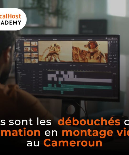 Quels sont les débouchés d’une formation en montage vidéo au Cameroun