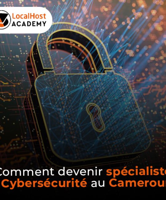 Comment devenir spécialiste en cybersécurité au Cameroun ?