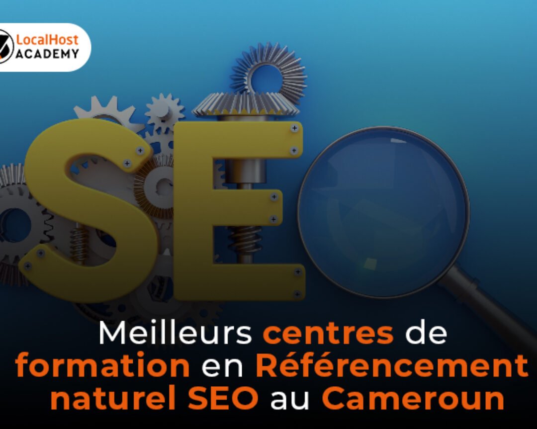 Meilleurs centre de formation en référencement naturel SEO au Cameroun
