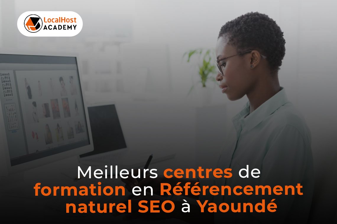 Meilleurs centre de formation en référencement naturel SEO à Yaoundé