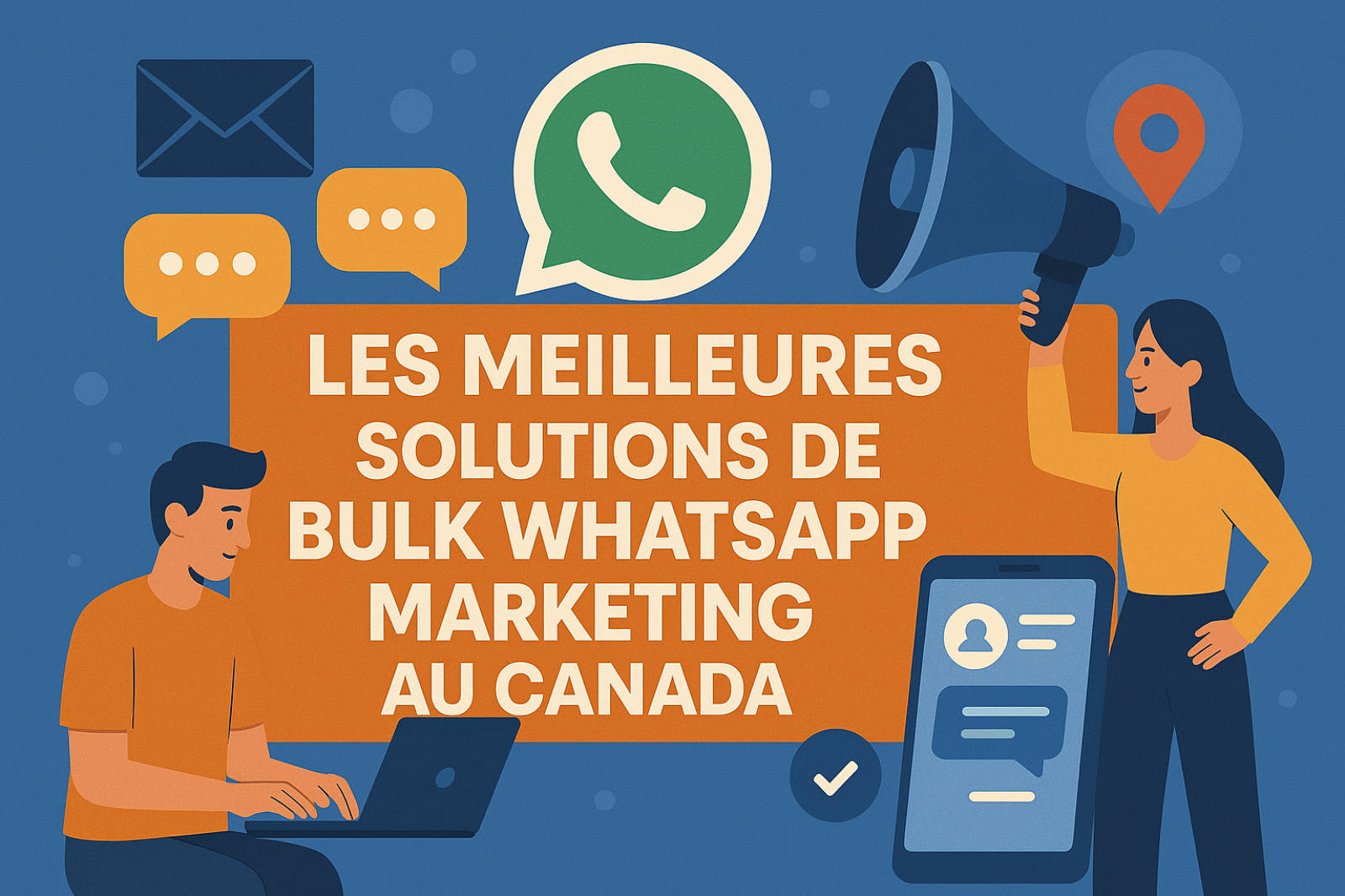 Les meilleures solutions de bulk WhatsApp marketing au Canada
