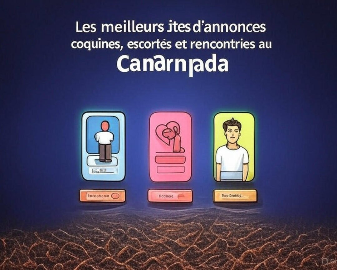 Les meilleurs sites d'annonces coquines, escortes et rencontres gratuites au Canada