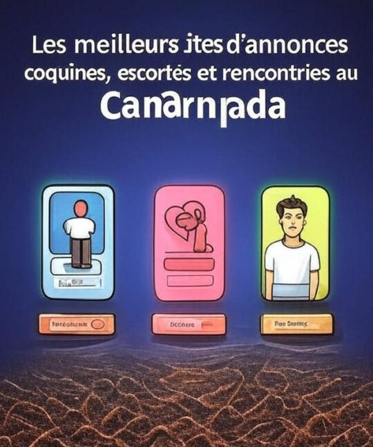 Les meilleurs sites d'annonces coquines, escortes et rencontres gratuites au Canada